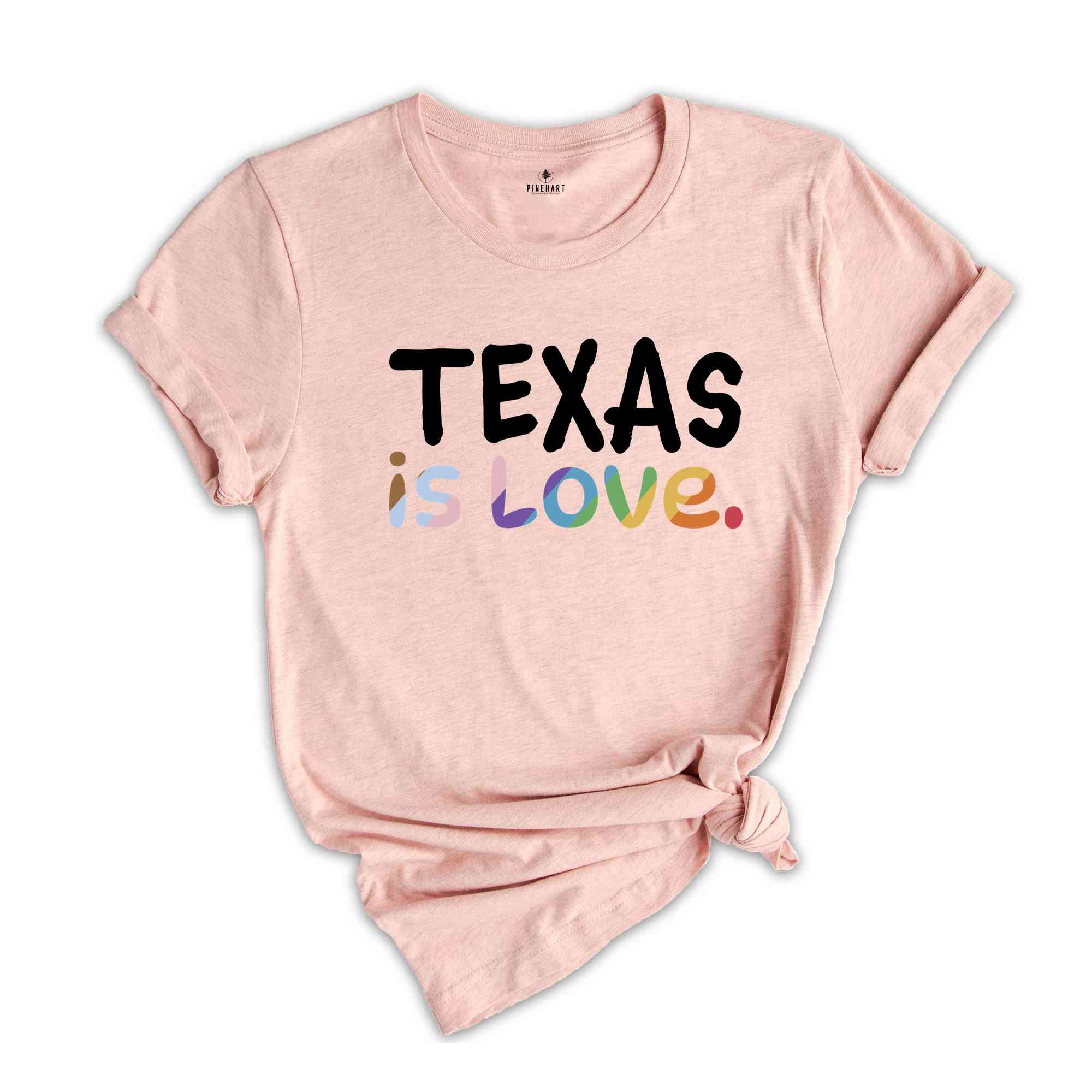 Texas Is Love Shirt, LGBTQ Shirt, Pride Month Shirt, Equal Rights Shirt, Love Is Love Shirt, Pride Shirt, Gay Shirt