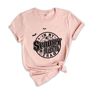 In My Spooky Bitch Era, Halloween Shirt, Halloween Gift, Halloween Gift For Friend, Spooky Season Shirt, Spooky Shirt, Bitch Shirt