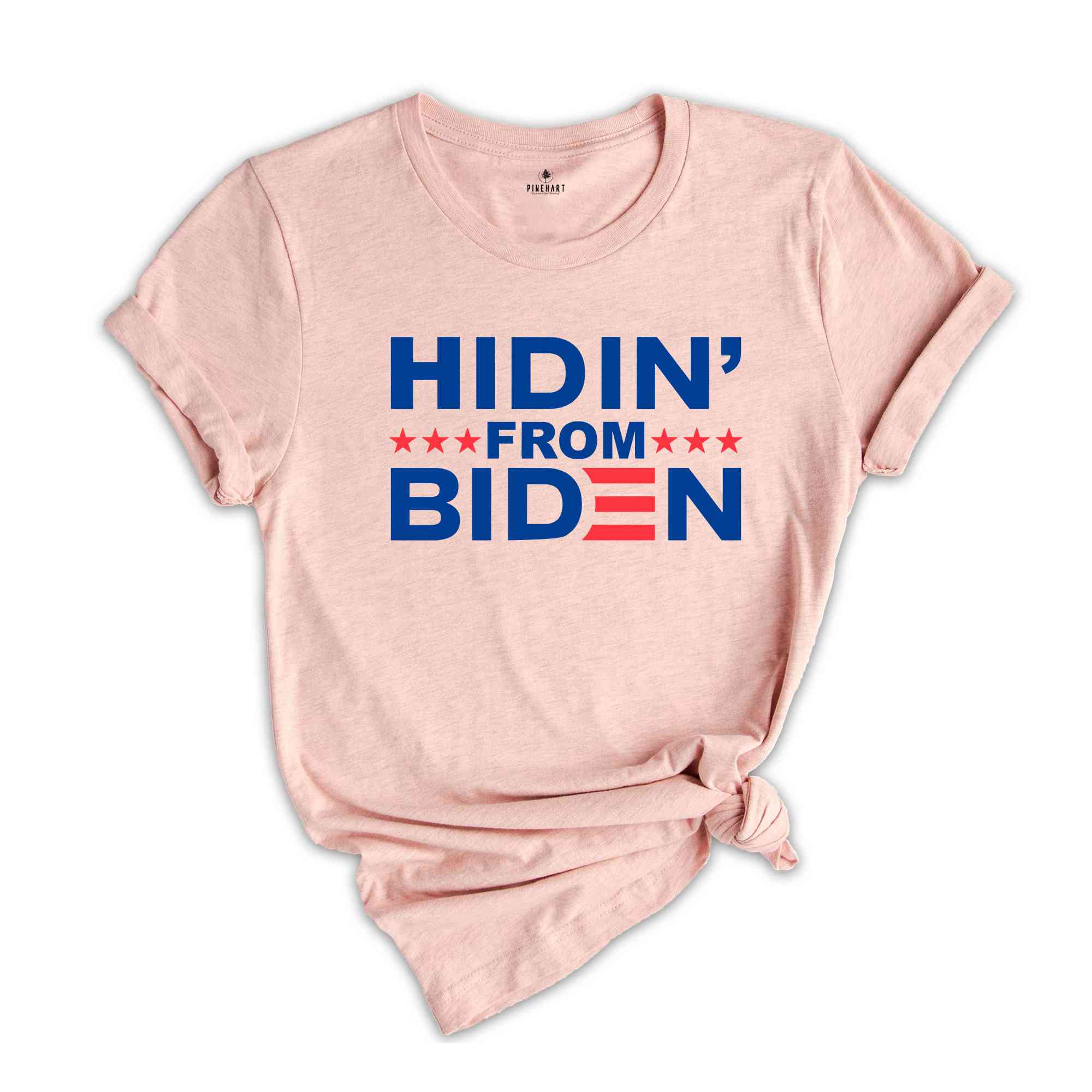 Hidin' From Biden Shirt, Politial Shirt, Vote Shirt, Anti Biden Shirt, Election Shirt, Joe Biden Shirt, America Shirt, President Shirt