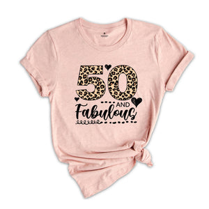 Leopard 50 and Fabulous Shirt, 50th Birthday Shirt, Fifty Years Shirt, 50 Birthday Shirt, 50th Birthday Party Gift