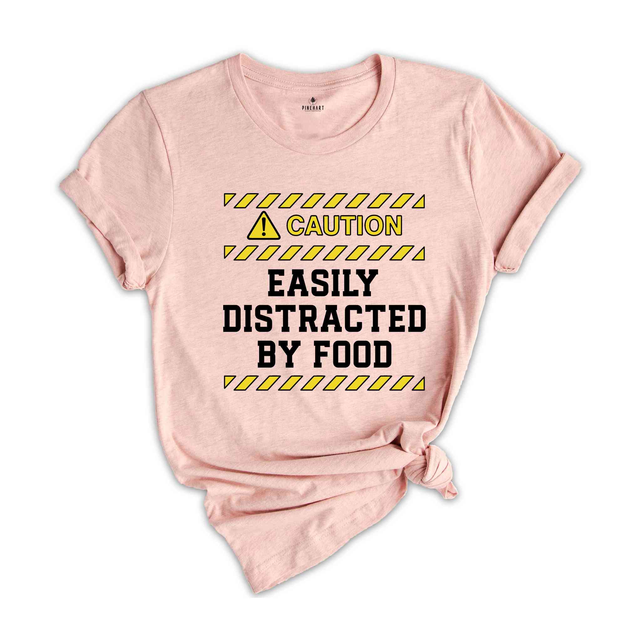 Caution Easily Distracted By Food Shirt, Easily Distracted By Food Tee, Funny Foodies Shirt, Food Lover T-Shirt, Funny Meme Shirt, Food Tee