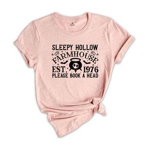 Sleepy Hallow Farmhouse Est. 1976 Please Book A Head Shirt, Halloween Shirt, Spooky Pumpkin Shirt, Halloween Party Shirt