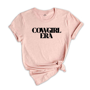 Cowgirl Era Shirt, Funny Women T-Shirts, Women Clothes, Sarcastic Women Clothes, Y2k Women Shirt, Vintage Western Shirts