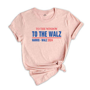 To The Window To The Walz Kamala Harris T-Shirt, Usa Presidential Elections 2024 Shirt, Anti Trump Tee, Democrat Gifts