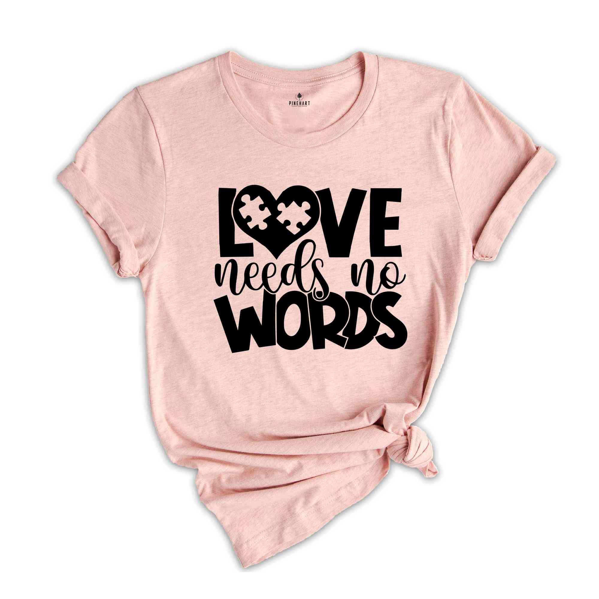 Love Needs No Words Autism T-Shirt, Autism Awareness Shirt, Autism Acceptance T-Shirt, Autism Apparel