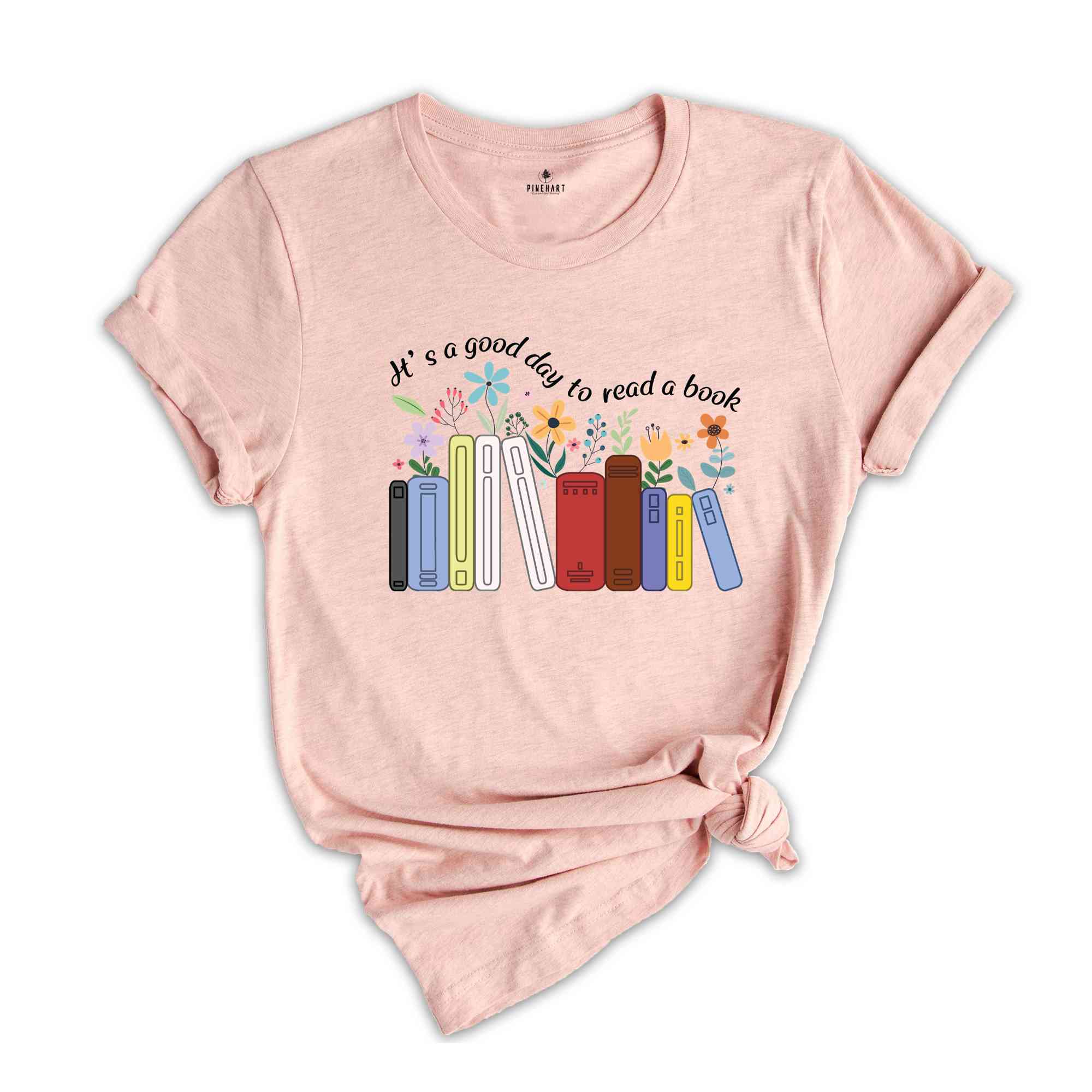 It's A Good Day To Read A Book Shirt, Teacher Shirt, Bookish Shirt, Book Lover Shirt, Bookworm Shirt, Flowers Shirt, Teacher Gift