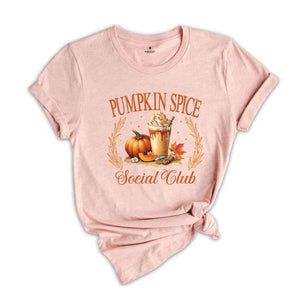 Pumpkin Spice Social Club Shirt, Pumpkin Season Shirt, Pumpkin Spice Latte, Fall Pumpkin Shirt, Fall Shirt, Fall Gift, Autumn Shirt