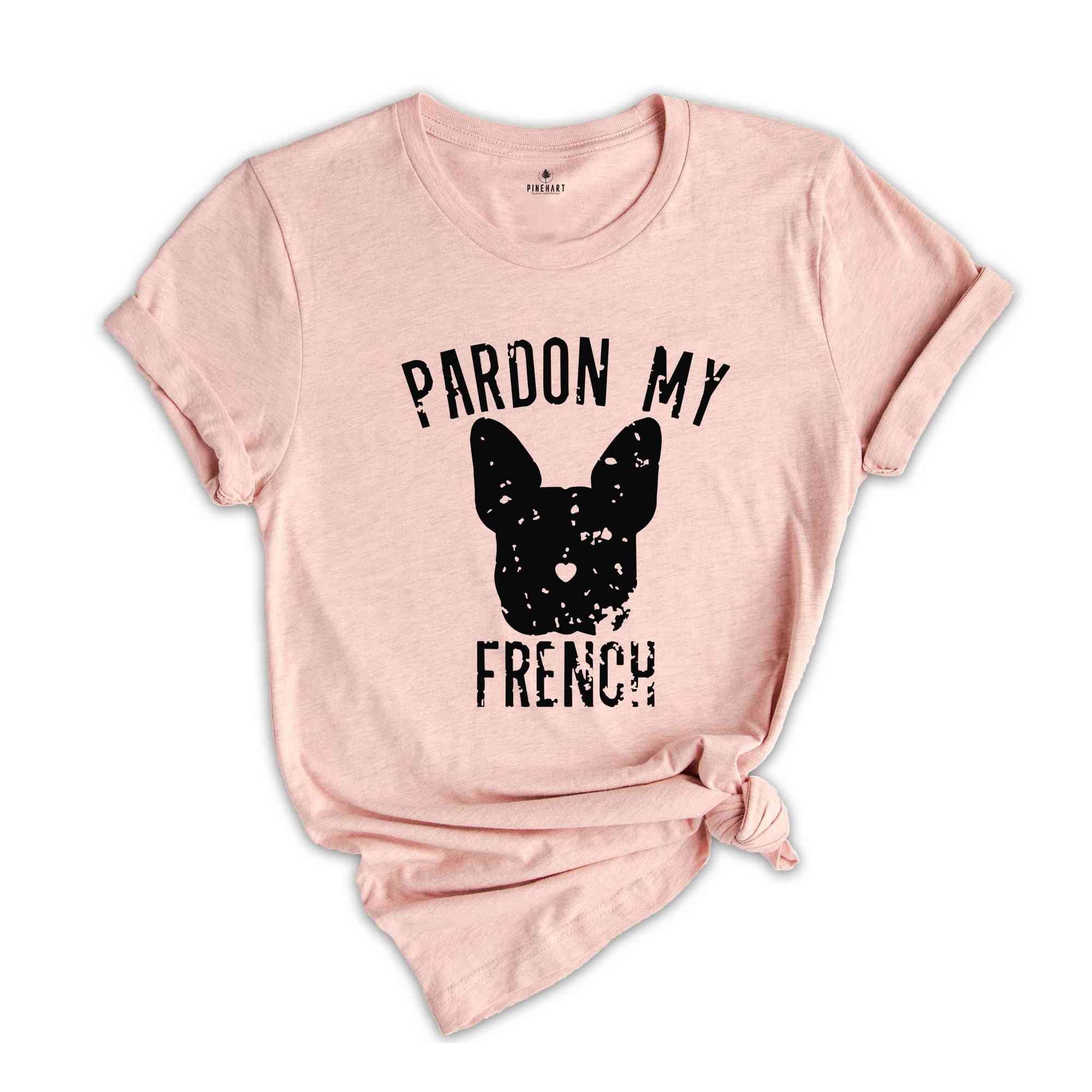 Pardon My French Shirt, French Bulldog Shirt, French Bulldog Owner, Frenchie Shirt, Dog Mom Shirt, Bulldog Shirt, Funny Dog Sweatshirt