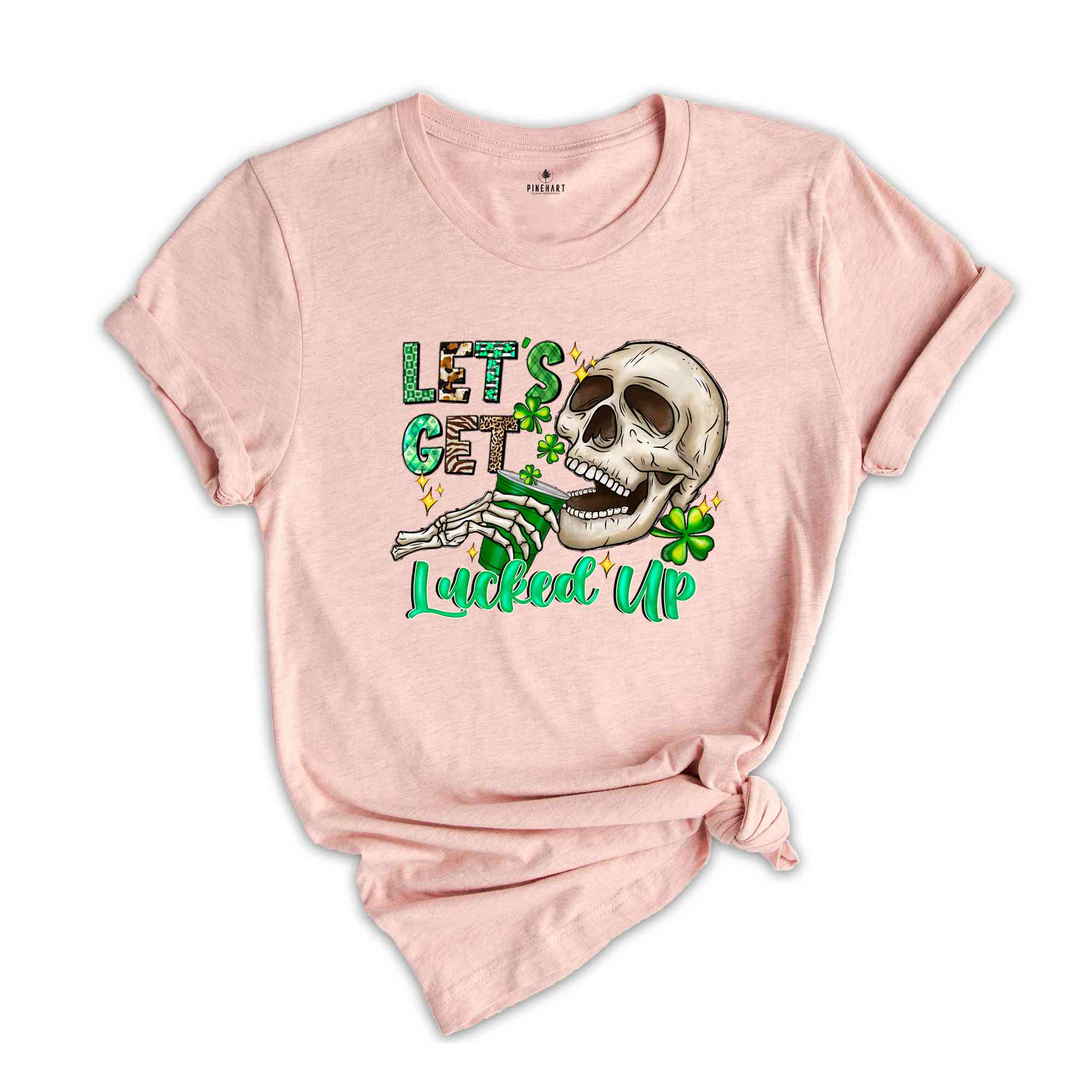 Let's Get Lucked Up Shirt, Saint Patrick's Day Shirt, Skull Shirt, Skeleton Shirt, Funny Saint Patrick Shirt, Feeling Lucky