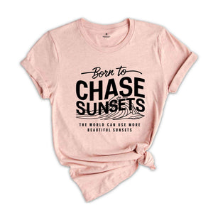 Born To Chase Sunsets Shirt, sunset Shirt, aesthetic clothes, summer Shirts, beach Shirt, Summer Waves Shirt