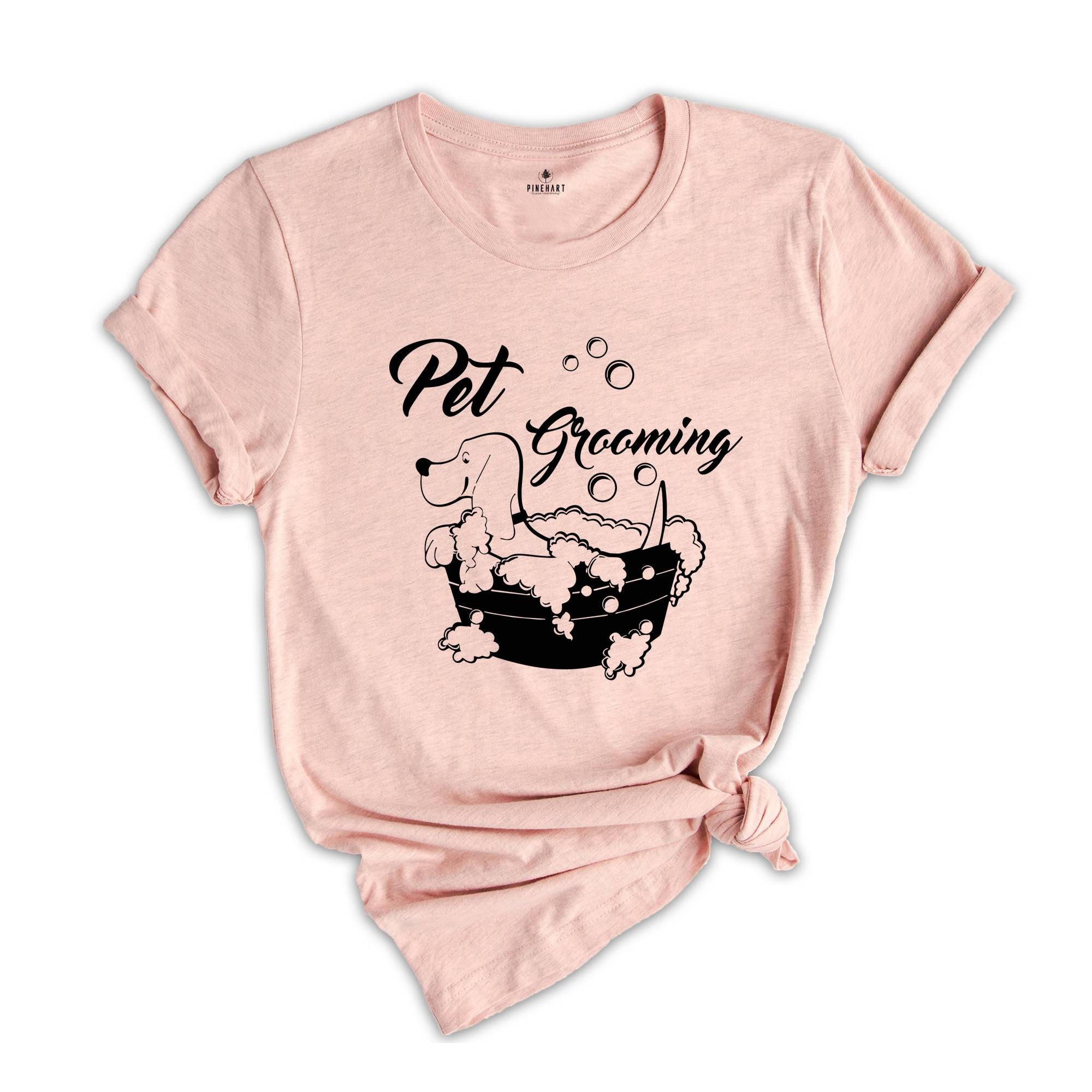 Pet Grooming Shirt, Dog Lover Shirt, Dog Groomer Shirt, Animal Shirt, Pet Lover Shirt, Dog Owner Shirt, Dog Groomer Gift