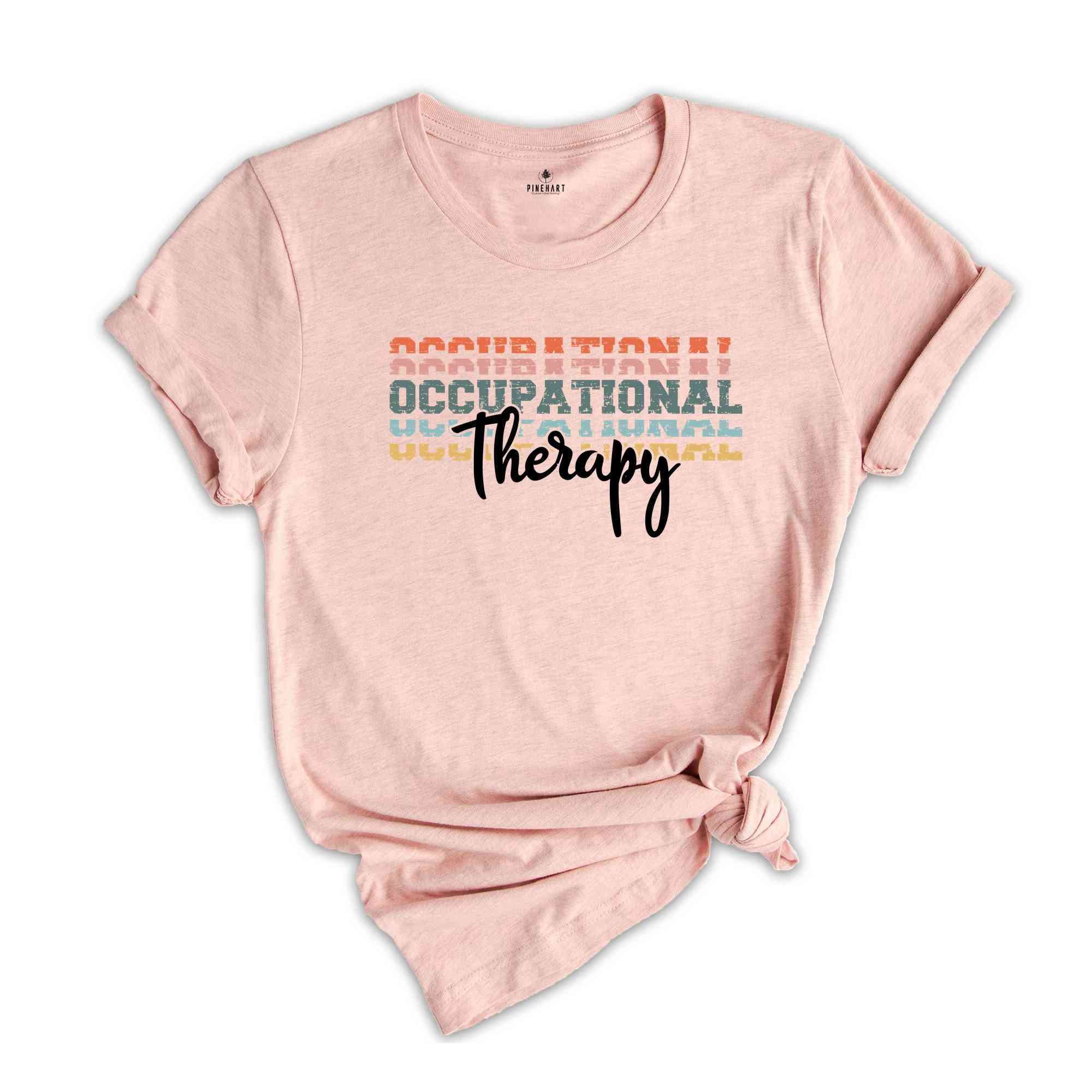 Occupational Therapist Shirt, Therapist T-Shirt, Occupational Therapy Tee, Therapist, OT Assistant Shirt, OT Gift, Gift for OT