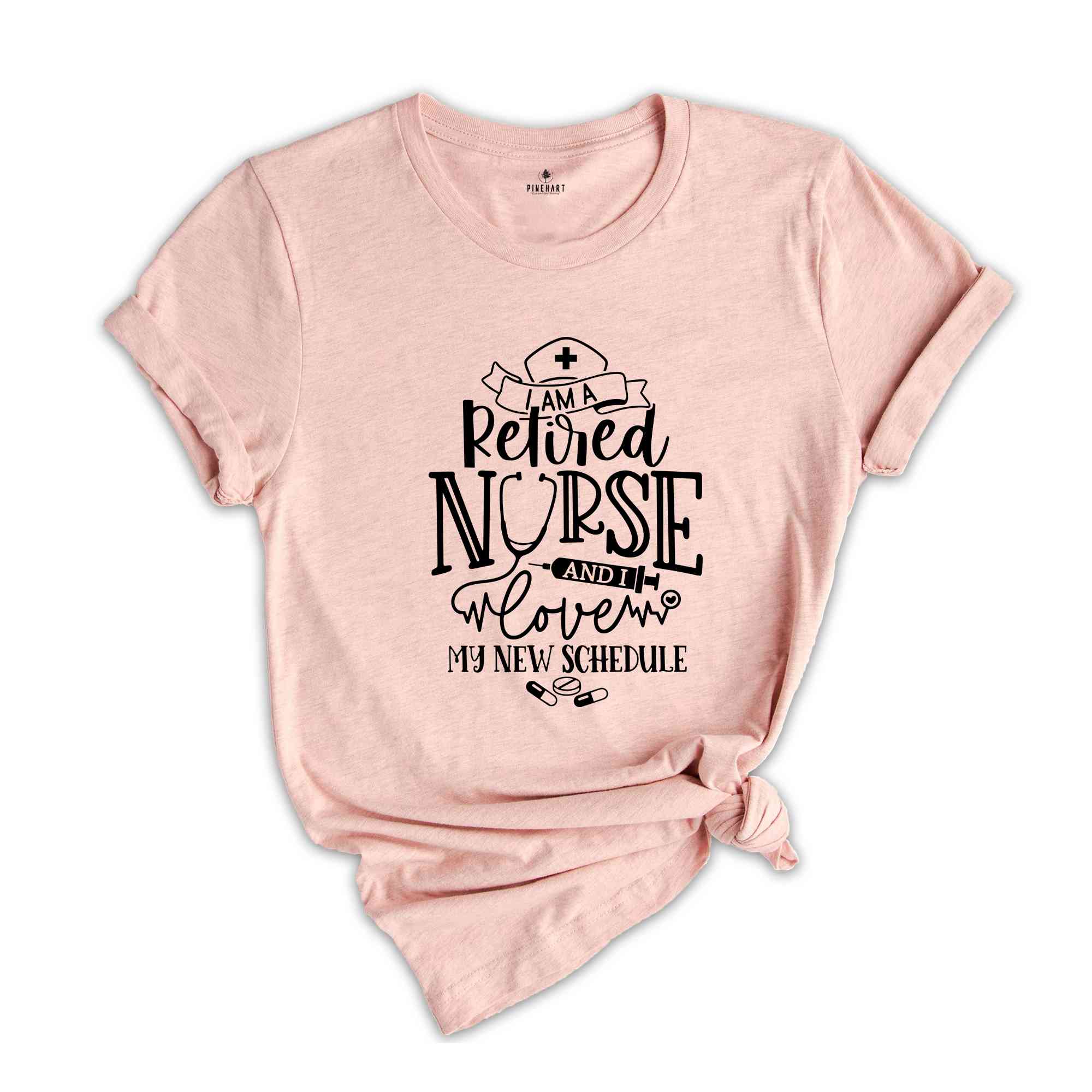 I'm a Retired Nurse and I Love My New Schedule Shirt, Cute Retirement Shirt, Retirement Party Shirt, Gift for Grandma