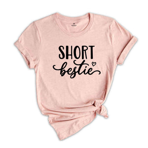 Short Bestie Shirt, Tall Bestie Shirt, Short Bestie and Tall Bestie Shirt, Bestie Shirt, Bestie Matching Shirt, Group Matching Shirt