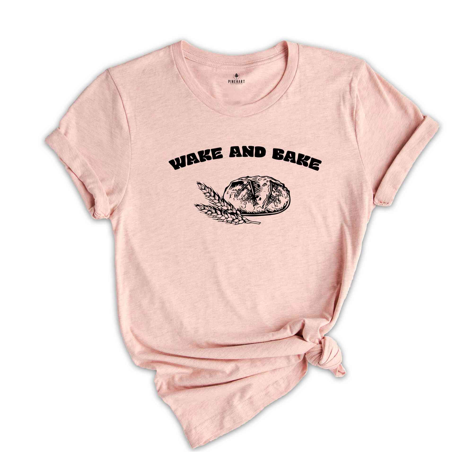 Wake And Bake Sourdough Shirt, Baking Gift, Gift For Baker, Sourdough Shirt, Funny Sourdough, Bakers T-Shirt