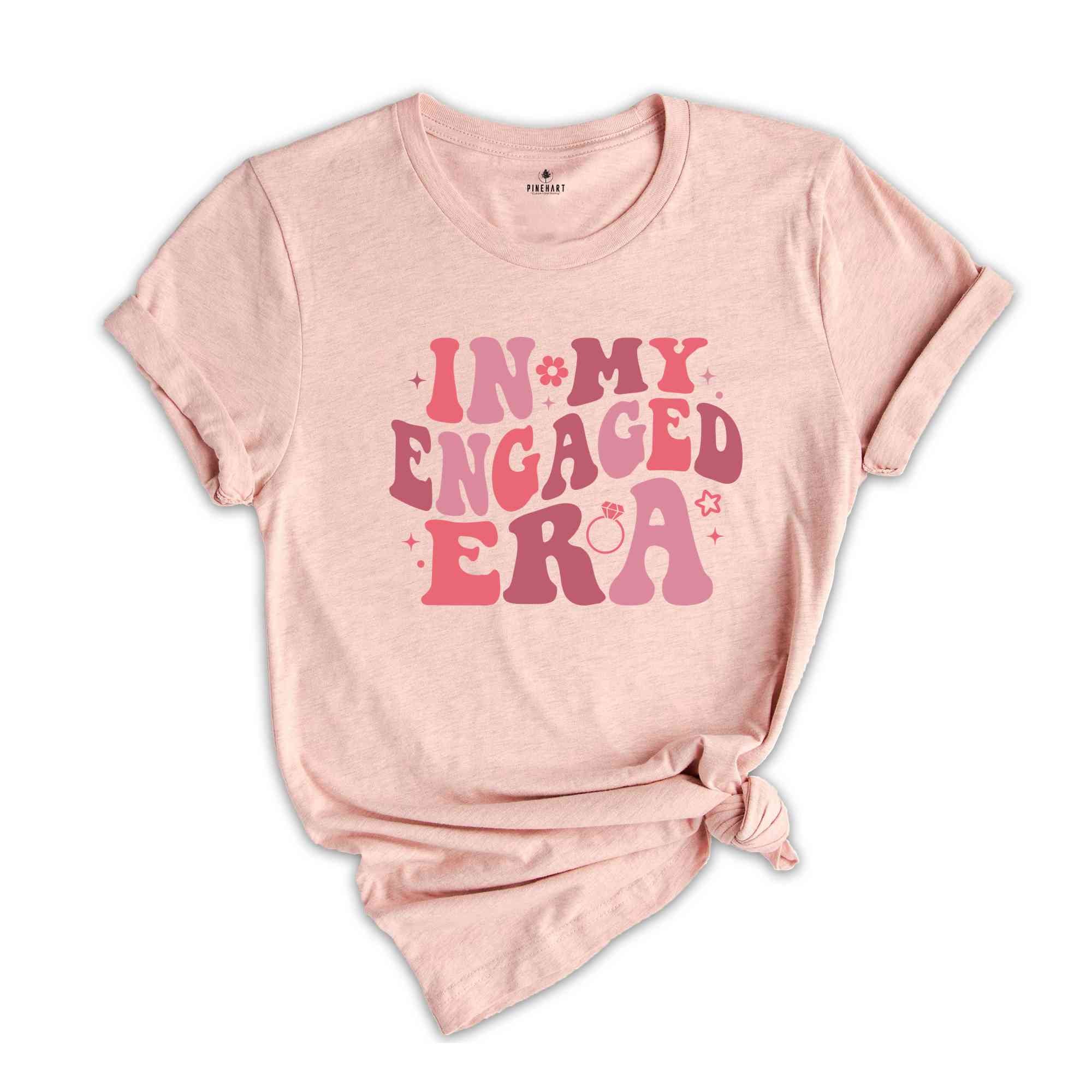 In My Engaged Era Shirt, Bridesmaid Shirt, Bridal Gift Shirt, Bachelorette Shirt, Future Mrs Shirt, Bride Crewneck, Bachelor Party Shirt