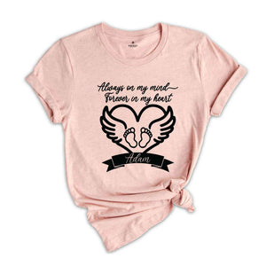 Always On My Mind Forever In My Heart Shirt, Personalized Memorial Shirt, Memorial Day Shirt, Rest In Peace Shirt, Bereavement Shirt