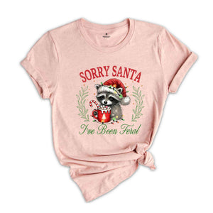 Sorry Santa I've Been Feral Shirt, Christmas Season Feral Raccoon Shirt, Christmas Feral Girl Gift, Christmas Shirt, Raccoon Meme Shirt