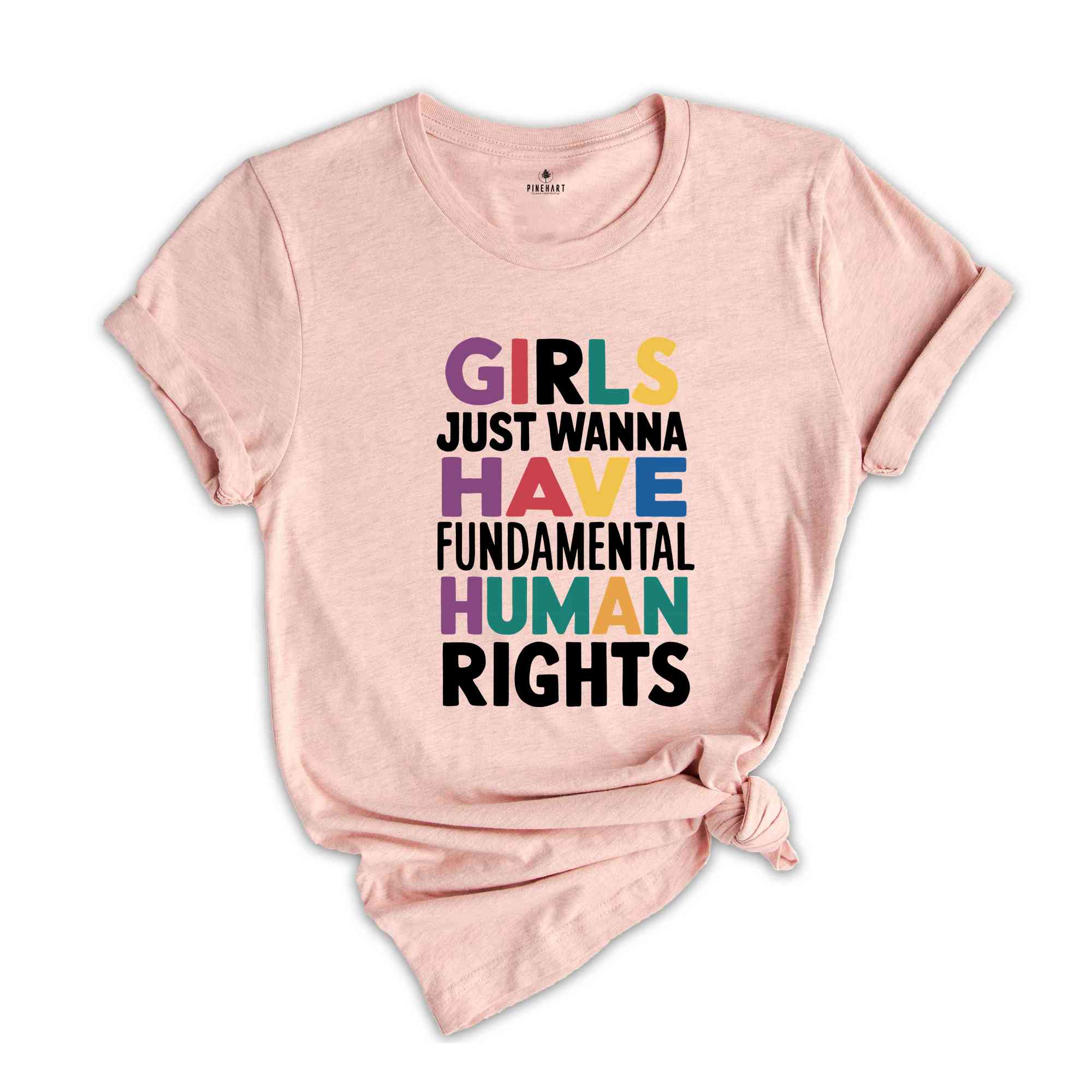 Girls Just Wanna Have Fundamental Human Rights Shirt, Womens Rights Shirt, Feminism Shirt, Bestie Shirt