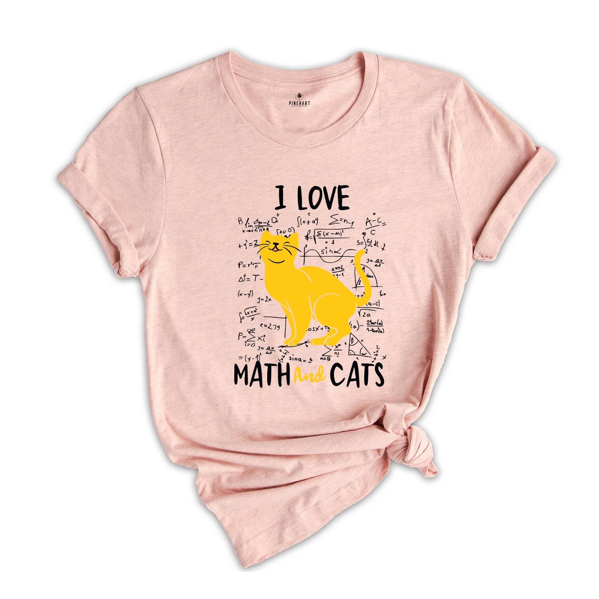 I Love Math And Cats Shirt, Math Shirt, Math Teacher Shirt, Cat Shirt, Cat Lover Gift, Math Teacher Gift