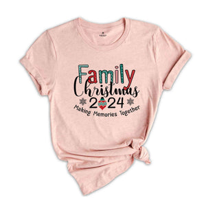 Family Christmas 2024 Making Memories Together Shirt, Family Christmas Shirt, Making Memories, Christmas Shirt, Christmas Gift