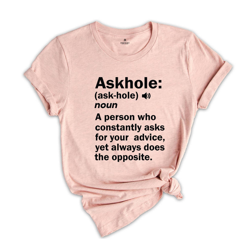 Askhole Funny Meaning Shirt, Funny Dictionary Shirt, Dad Shirt, Crowdsourced Dictionary Shirt, Gift For Mom, Gift For Dad, Funny Shirt