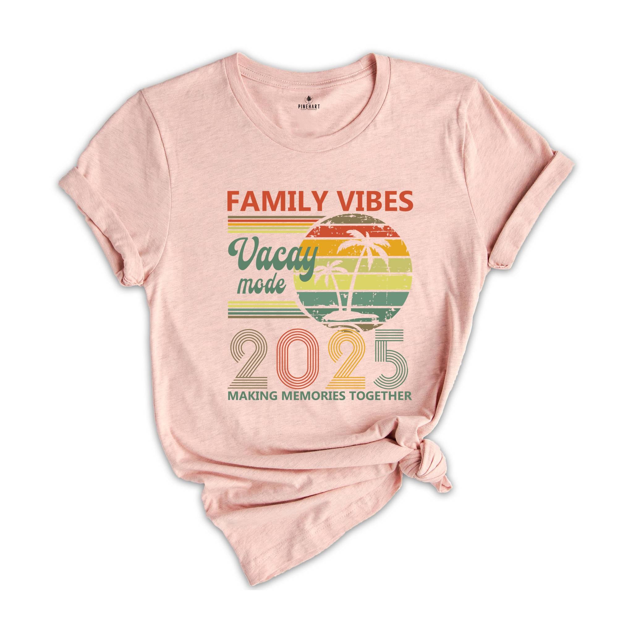 Vintage 2025 Vacation Shirt, Family Vacation T-Shirt, Vacay Mode Shirt, Matching Family Trip Shirts, Making Memories Together Shirt