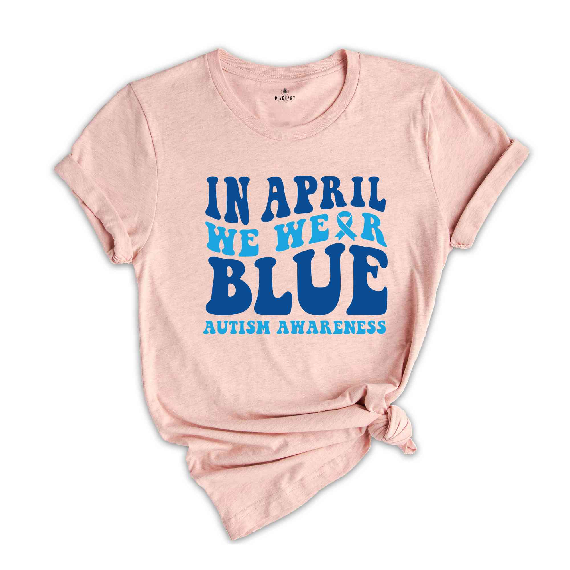 In April We Wear Blue Shirt, Autism Warrior Shirt, Autism Mom Shirt, Blue Autism Shirt, Autism Awareness Shirt, Autism Mom Shirt,