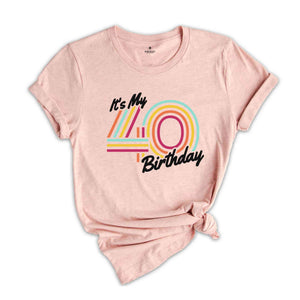 It's My 40 Birthday Shirt, Retro Birthday Shirt, Birthday Gift For Women, Birthday Gift For Men, Birthday Party Shirt, Birthday Shirt