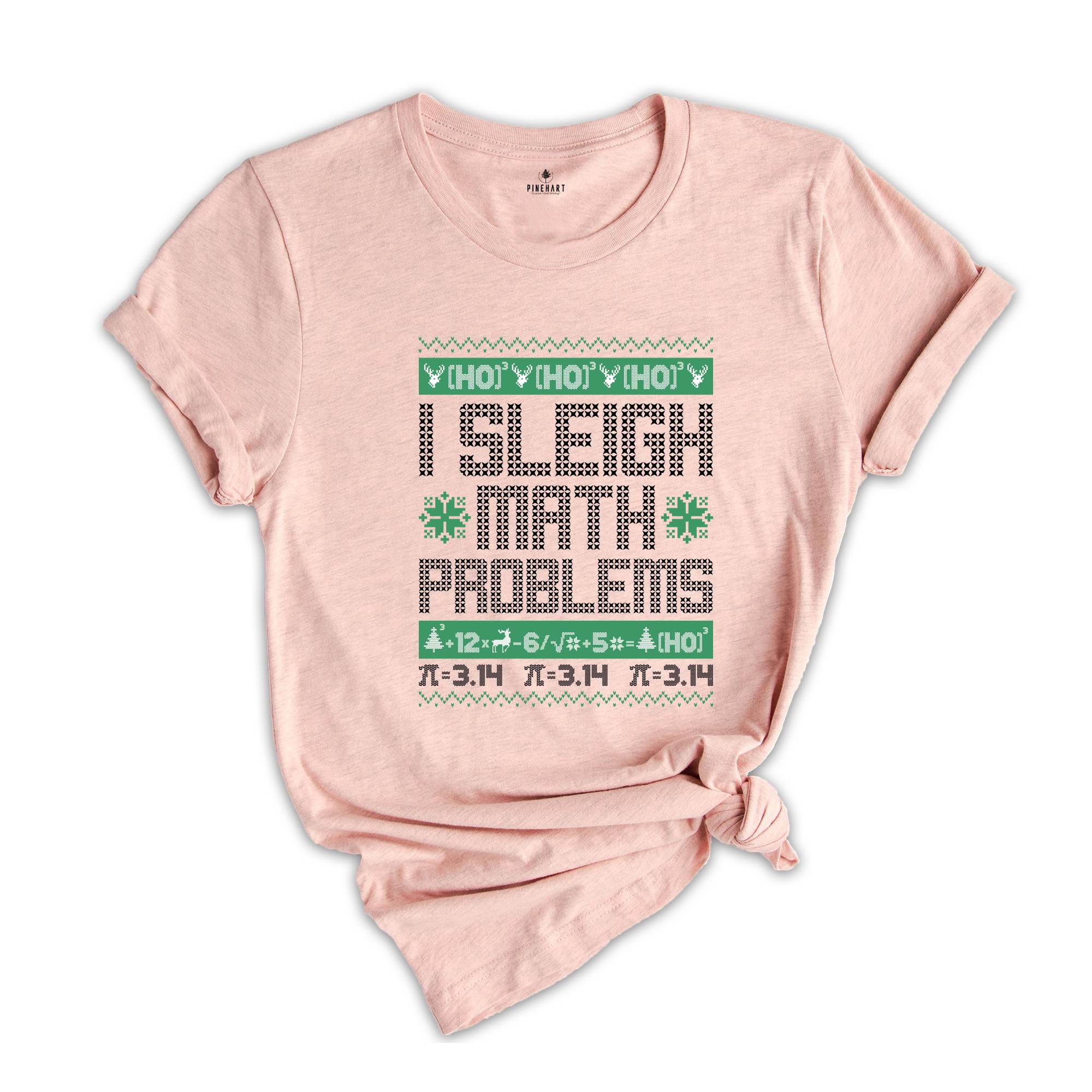 Sleigh Math Problems Christmas T-Shirt, Funny Maths Christmas Shirt, Math Teacher Christmas Gift, Christmas Teacher Tee