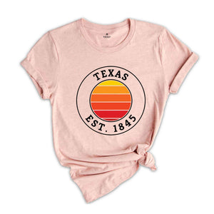 Texas Est 1845 Shirt, Texas Gifts, Texas Shirt, Texas Lover Tee, Texas Pride T-Shirt, Texas Cities Shirt, Texas Country T-Shirt