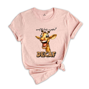 Want To Hear A Joke Decaf Shirt, Sarcastic Shirt, Sarcastic Animal Shirt, Humor Shirt, Trending Shirt, Ironic Animal Shirt, Funny Meme Shirt