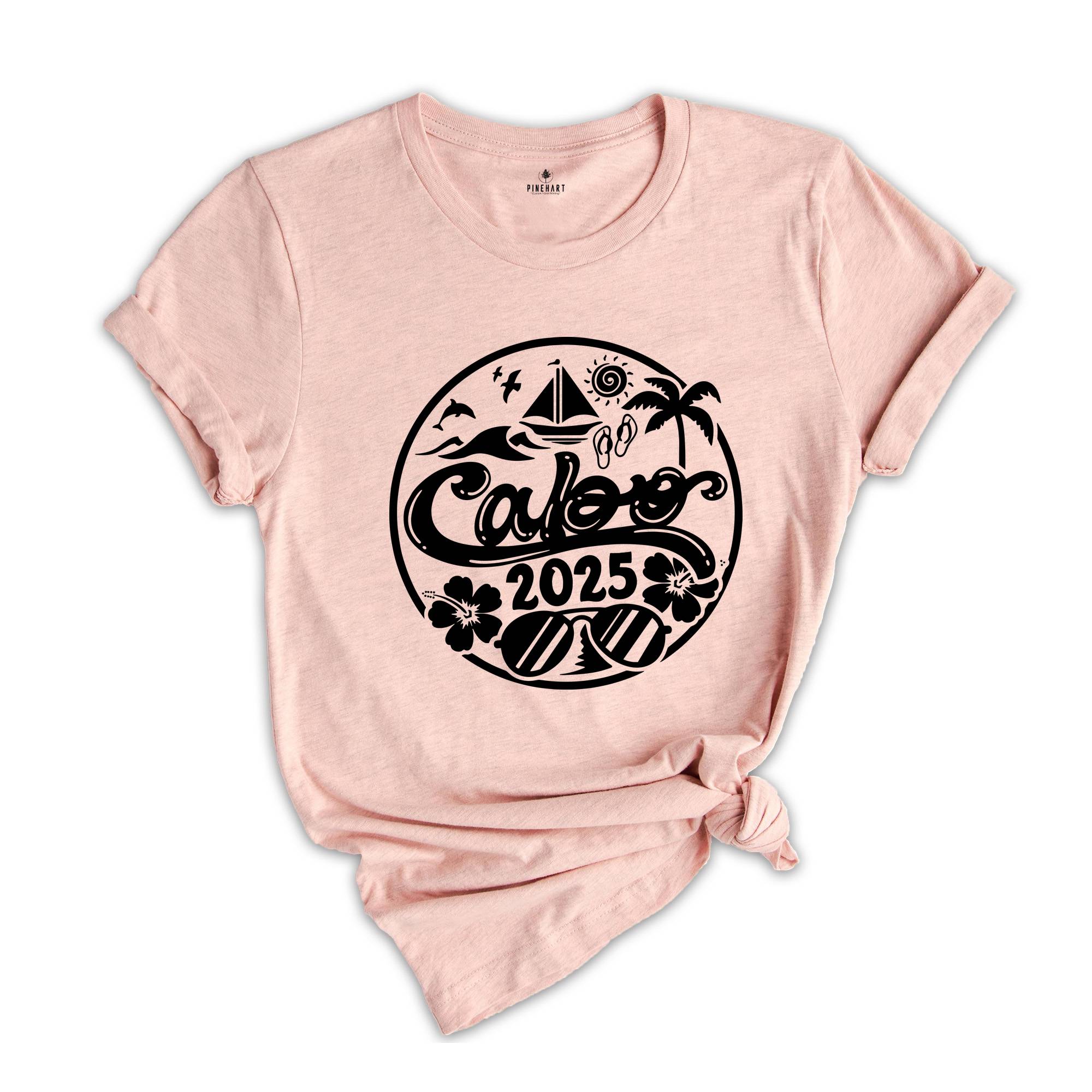 Cabo 2025 Shirt, Cabo Lover T-Shirt, Cabo Fan, Cabo Beach Shirt, Cabo Holiday Shirt, Summer Beach Shirt, Family Holiday Matching Tee