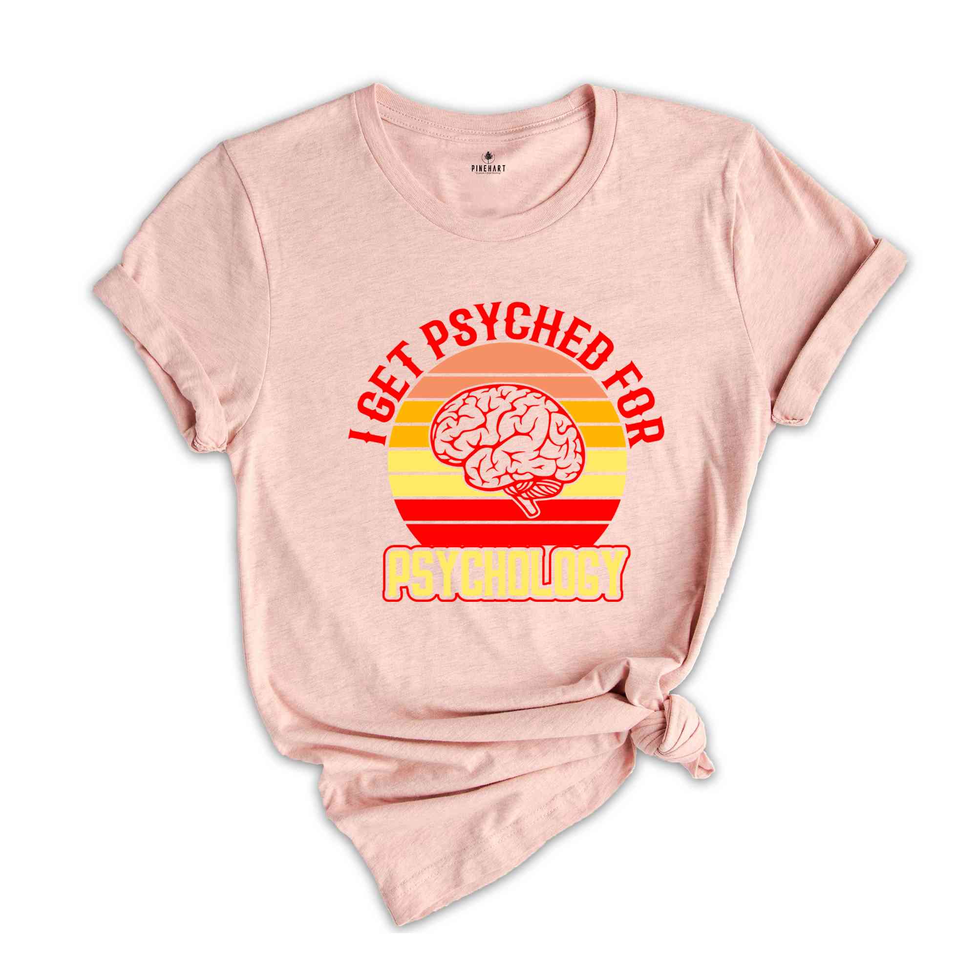 Retro I Get Psyched For Psychology Shirt, Brain Shirt, Psychology Clothing, School Psychologist, Psychiatrist Shirt, Funny Psychology Shirt