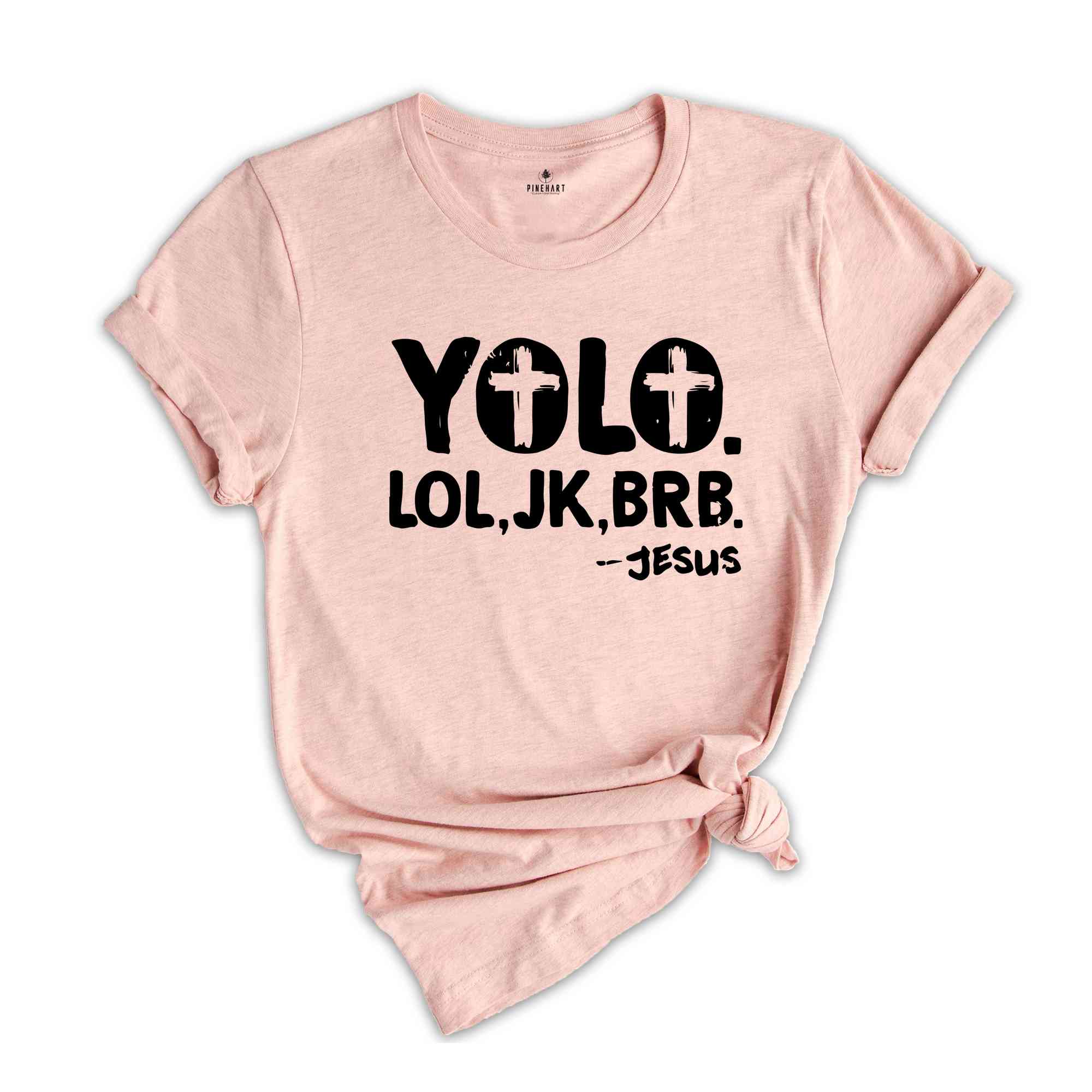 Funny Christian Shirt, Religious Shirt, Christian Yolo Brb J/K Jesus Shirt, Christian Shirts, Christian Gifts, Faith Shirt