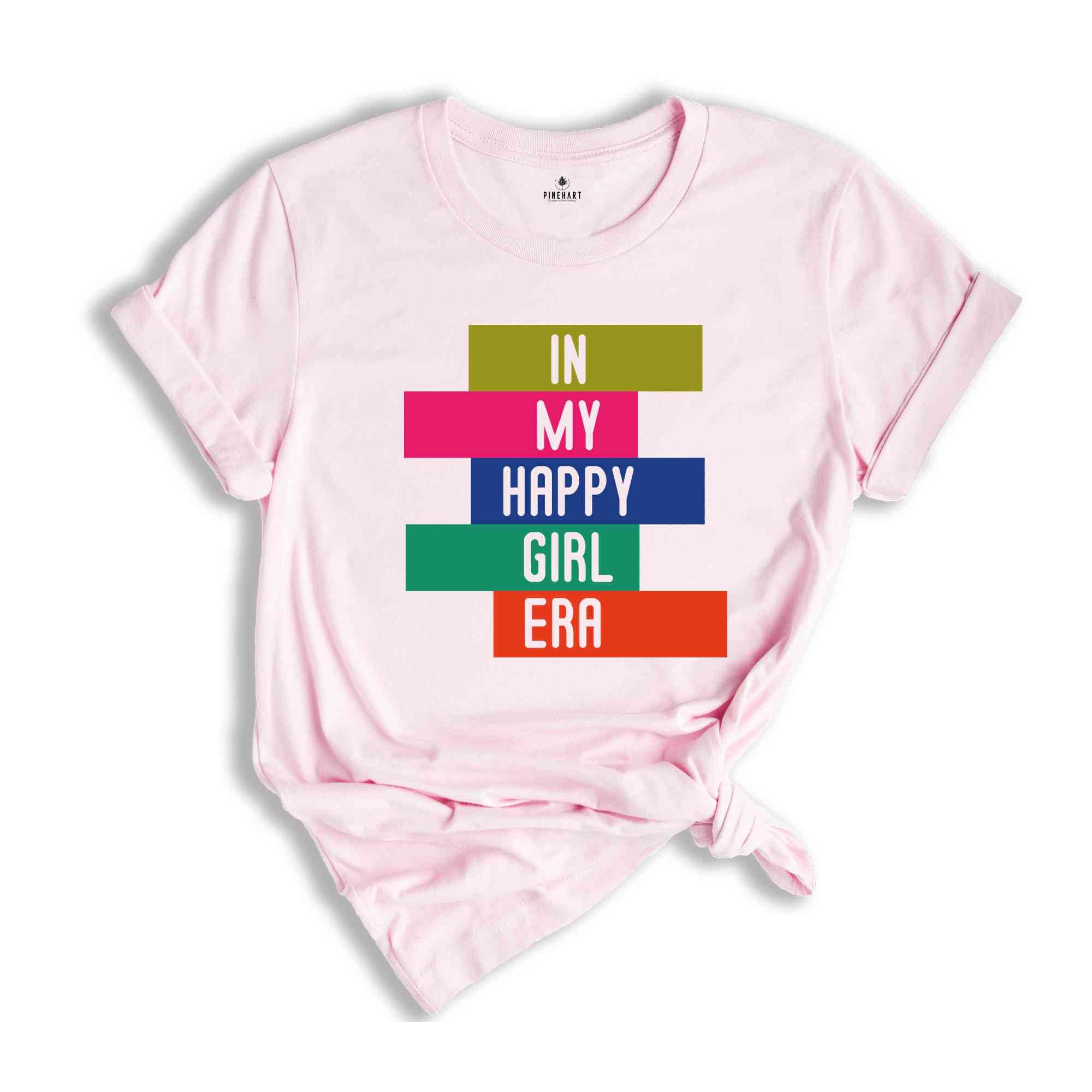 In My Happy Girl Era T-shirt, Feminist Shirt, Women Mental Health Shirt, Motivational Shirt, Girl Power Tee, Happy Era T-shirt, Trendy Tee