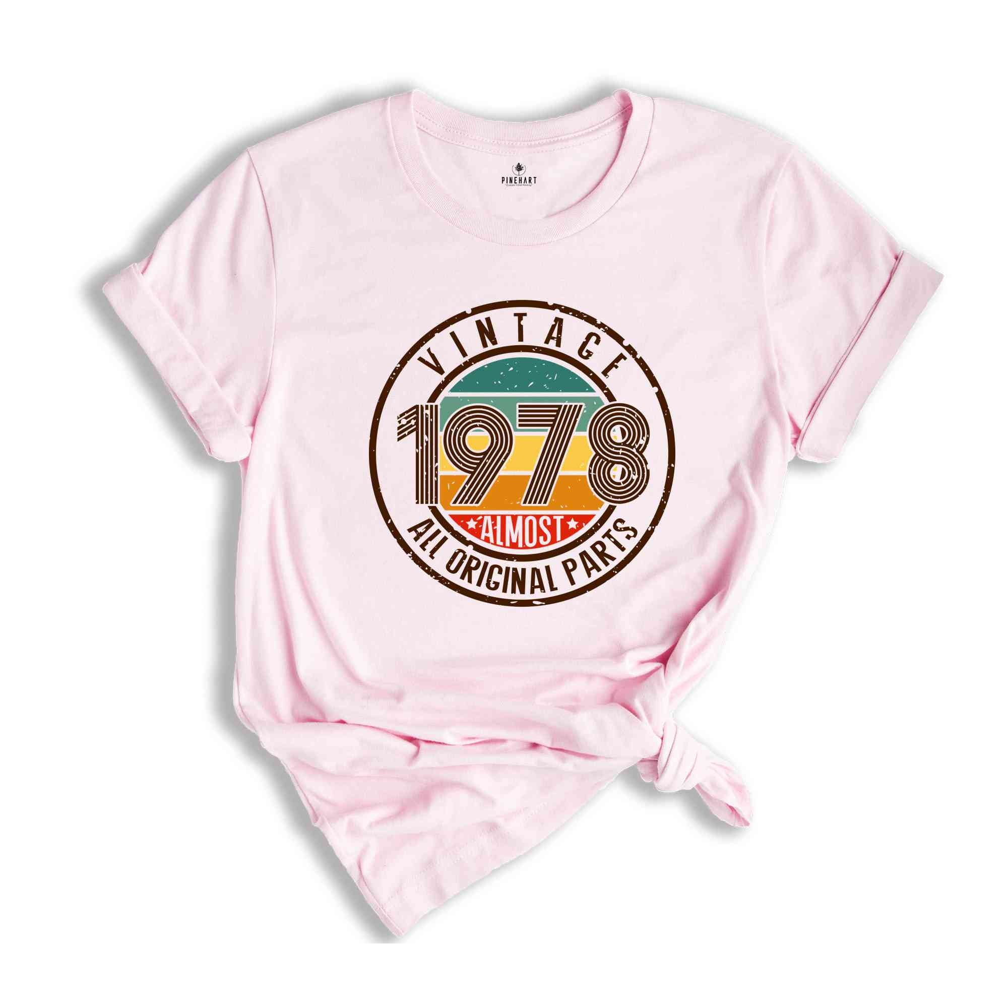 Vintage 1978 All Original Parts Shirt, 46th Birthday Shirt, 1978 Birthday Shirt, Retro 46th Birthday TShirt, 46 Years Birthday Shirt