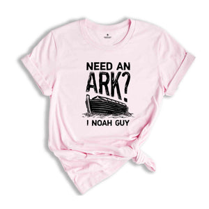 Need An Ark I Noah Guy Shirt, Christian Gifts, Religious Shirt, Faith Shirt, Christian Youth Shirt, Gift for Christian, Bible Verse Shirt