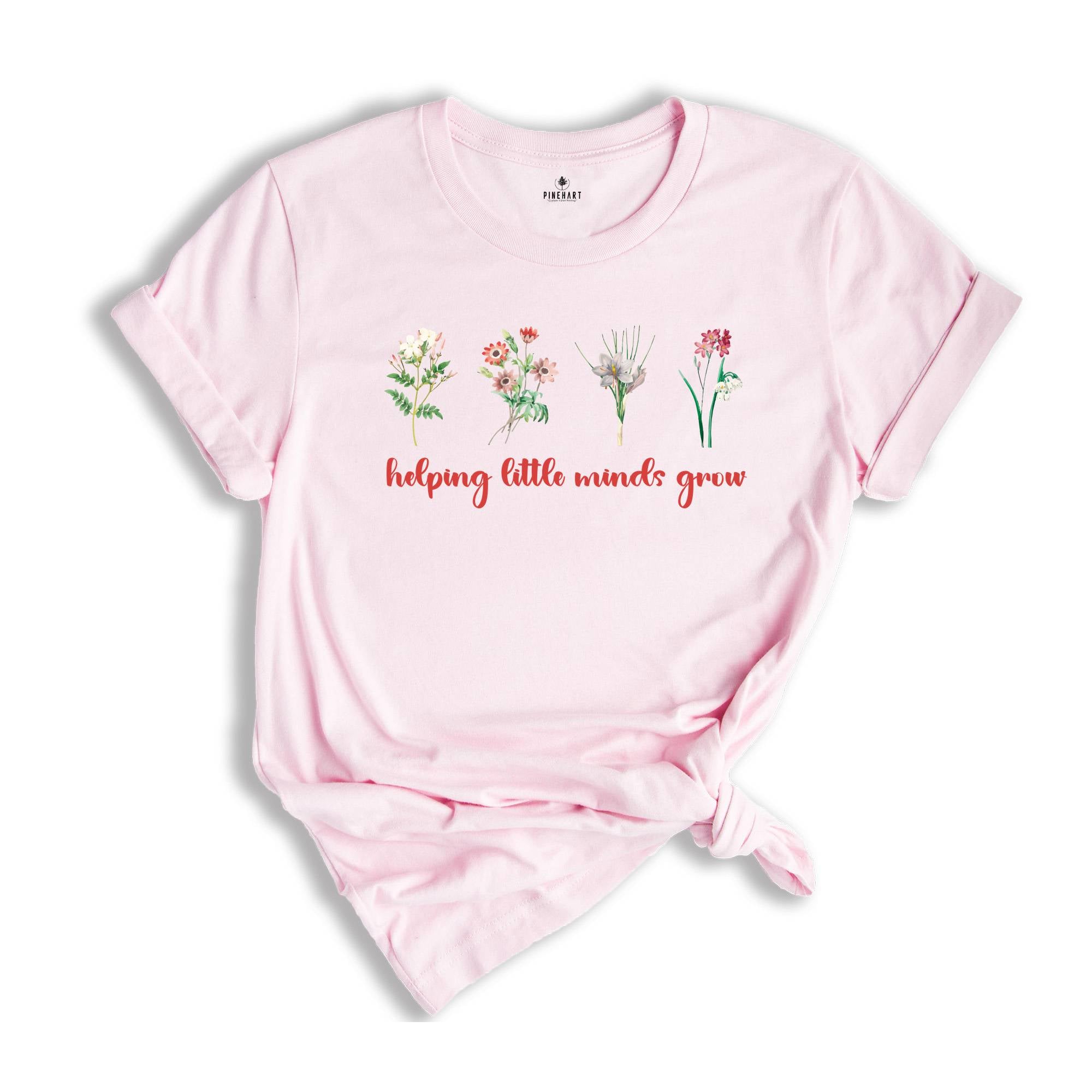 Helping Little Minds Grow Shirt, Teacher Shirt, Cute Shirt for Teachers, Teacher T-Shirt, Teacher Flower Shirt