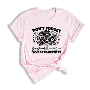 Don't Forget You Are Worth It Shirt, Every Day Is A Fresh Start T-shirt, You Are Worth It Shirt, Mental Health Shirt, Floral Shirt Gift