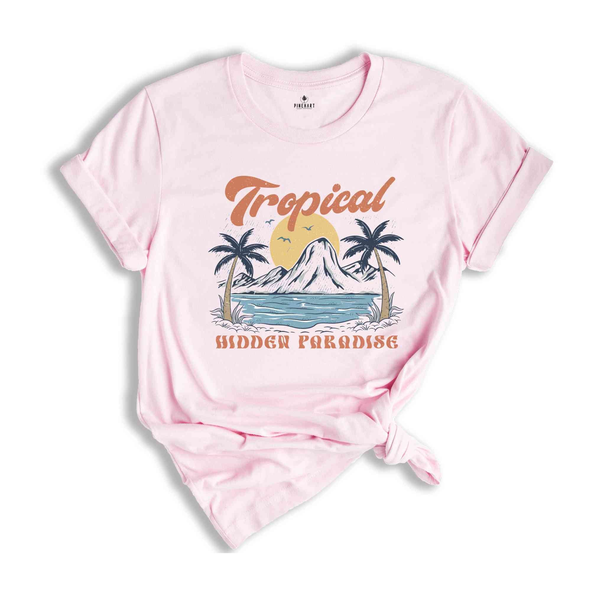 Tropical Hidden Paradise Shirt, Tropical Tshirt, Island Shirt, Tropical Travel Shirt, Tropical Vacation Gift, Adventure Shirt, Nature Shirt