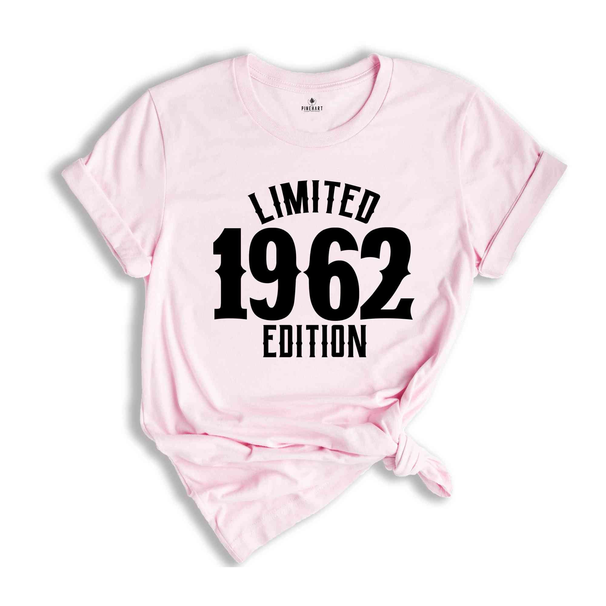 62nd Birthday Shirt, Limited 1962 Edition Shirt, 62 Years Old Shirt, 62 Years Old Birthday Gift, 1962 Birthday Gift, 62nd Birthday Party