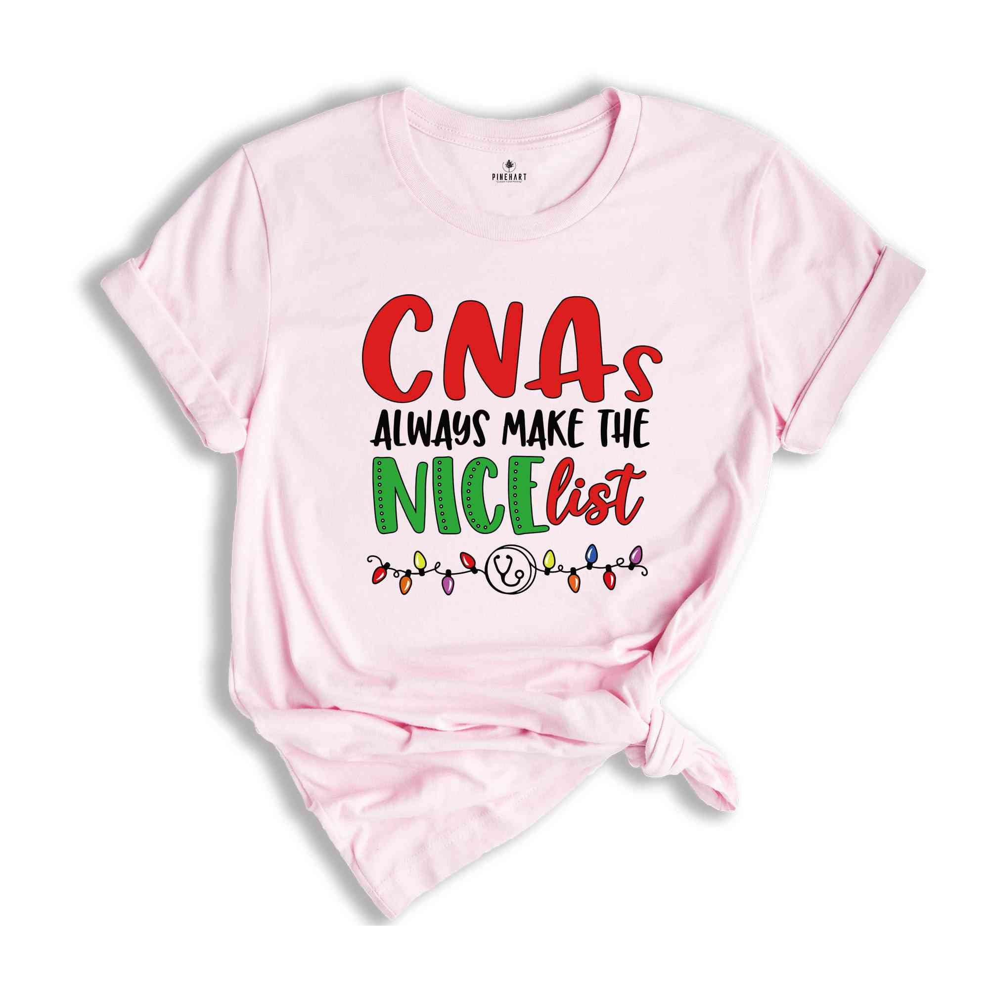 CNas Always Make The Nice List, Nurse Gift, Christmas CNA, Christmas Gift, Christmas Pajamas, Funny Xmas Shirt, Nurse Life, Nurse Apparel