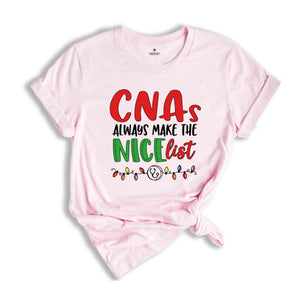 CNas Always Make The Nice List, Nurse Gift, Christmas CNA, Christmas Gift, Christmas Pajamas, Funny Xmas Shirt, Nurse Life, Nurse Apparel