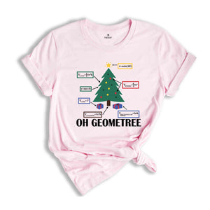 Oh Geometree Christmas Tree T-Shirt, Geometry Teacher Shirt, Geometry Teacher Gift, Christmas Geometry Gift, Math Nerd Gift