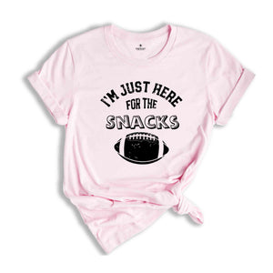 I'm Just Here For The Snacks Shirt, Funny Football T-Shirt, Football Season Shirt, Snacks and Sports, Football Game Shirt