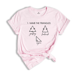 Name The Triangles Shirt, Math Lover Shirts, Math Student Gift, Funny Math Teacher Shirt, Mathematics Geek Saying Tee