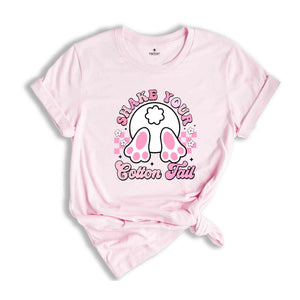 Shake Your Cotton Tail Shirt, Bunny Tail Shirt, Bunny Easter Shirt, Easter Shirt, Bunny Shirt, Cute Easter Shirt