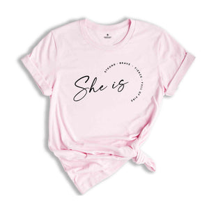 She Is Fierce Strong Brave Full of Fire Shirt, Strong Women T-Shirt, She Is Fierce T-Shirt, Feminist Shirt, Feminist Gift