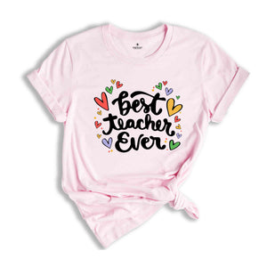 Best Teacher Ever Shirt, Teacher Shirt, Cute Teacher Shirt, Back To School Shirt, New Teacher Shirt, Team Teacher Gift